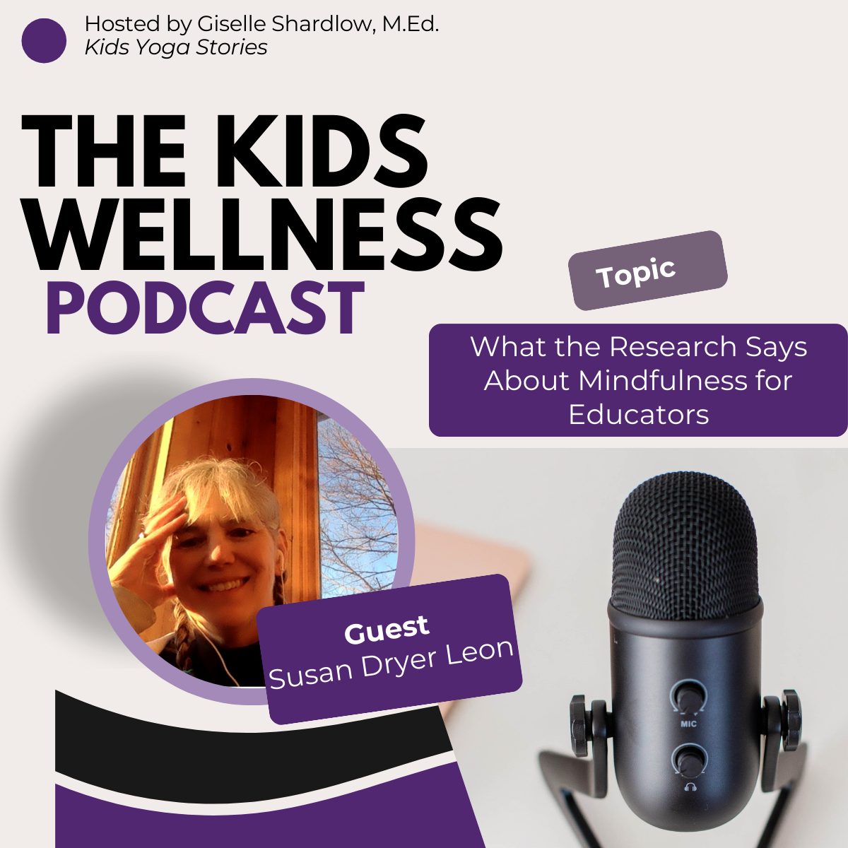 #021 What the Research Says About Mindfulness for Educators with Susan Dryer Leon