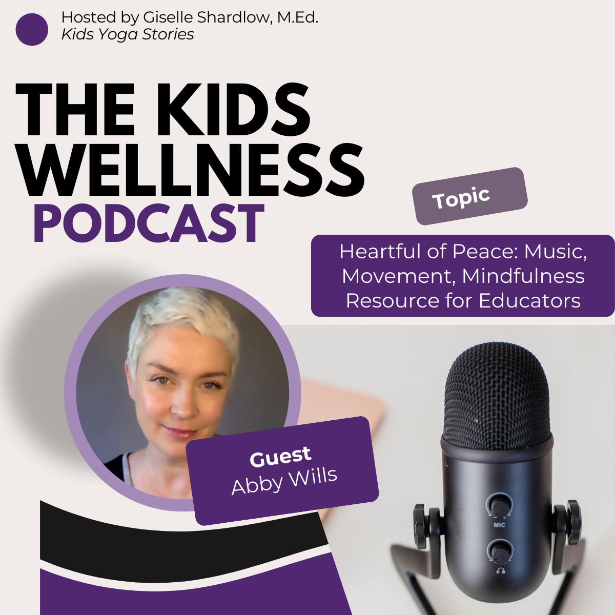 #023 Heartful of Peace Music, Movement, Mindfulness Resource for Educators with Abby Willis