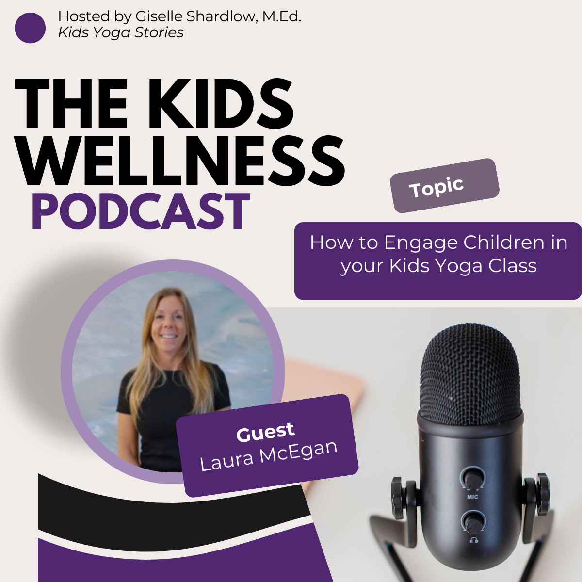 #028 How to Engage Children in your Kids Yoga Class with Laura McEgan