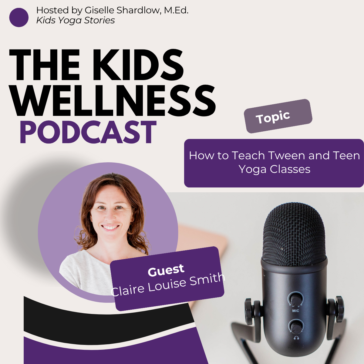 #036 How to Teach Tween and Teen Yoga Classes with Claire Louise Smith ...