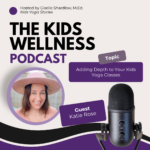 #074 Adding Depth to Your Kids Yoga Classes with Katie Rose