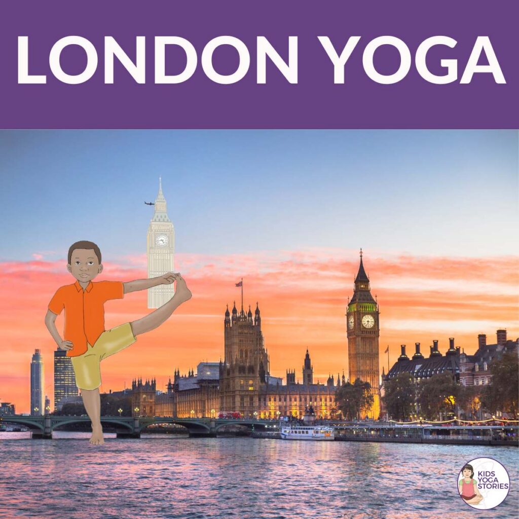 London Yoga for Kids: 5 Fun Poses and 5 Books to Explore This Iconic City | Kids Yoga Stories