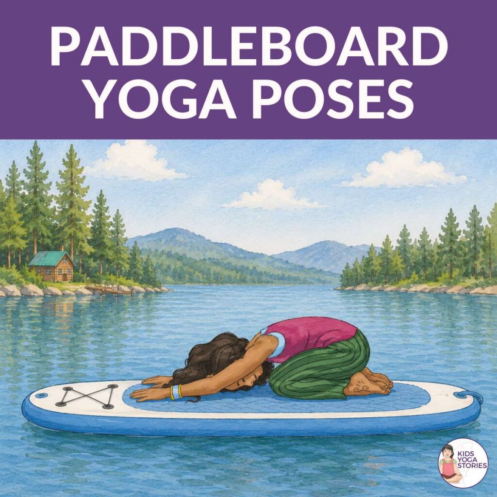 5 Paddleboard Yoga Poses for Kids | Kids Yoga Stories