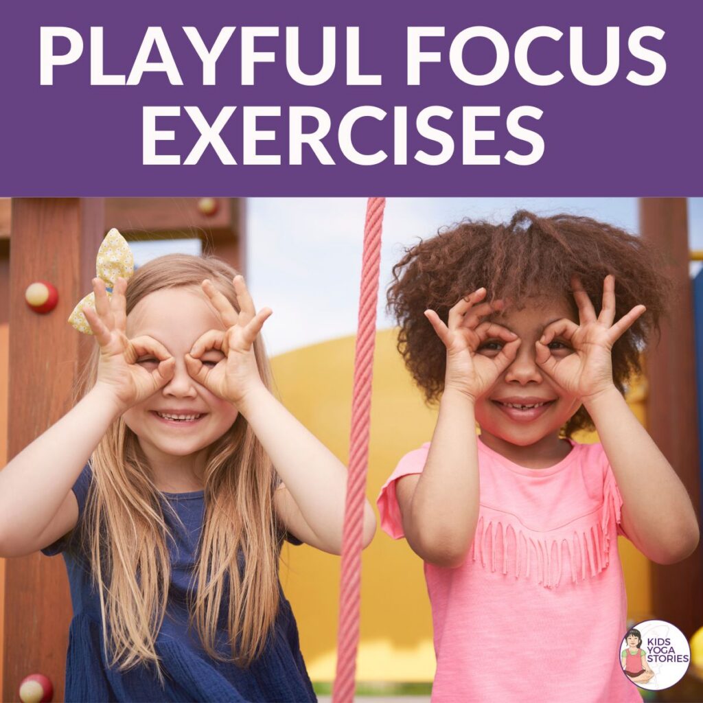 3 Playful Focus Exercises for Kids That Actually Work | Kids Yoga Stories