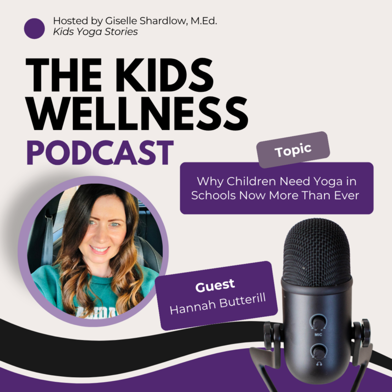 #077 Why Children Need Yoga in Schools Now More Than Ever with Hannah Butterill