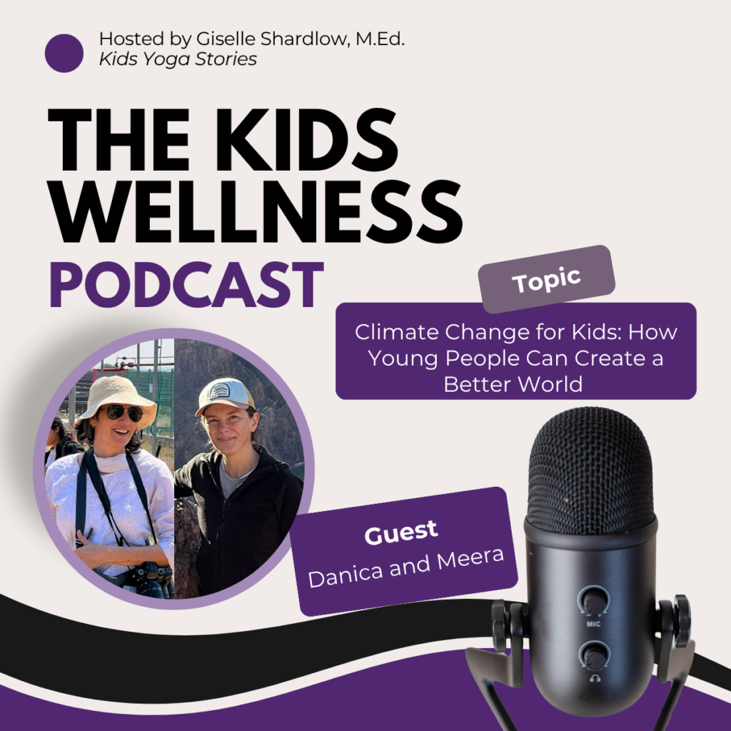 #079 Climate Change for Kids How Young People Can Create a Better World with authors Danica and Meera