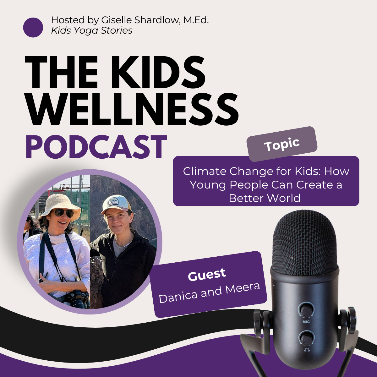 #079 Climate Change for Kids How Young People Can Create a Better World with authors Danica and Meera