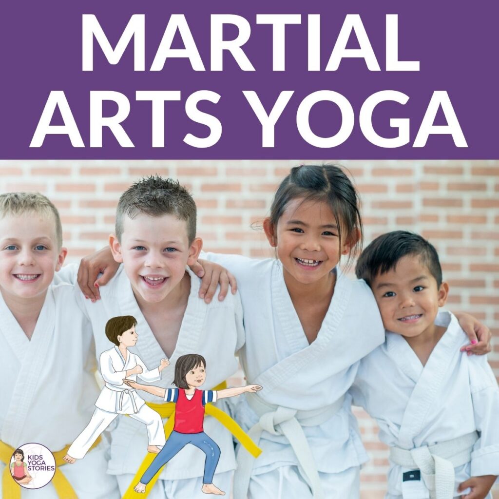 Martial Arts Yoga for Children: 5 Yoga Poses to Build Strength, Confidence, and Focus | Kids Yoga Stories