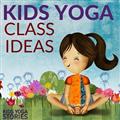Kids Yoga Class Ideas Image